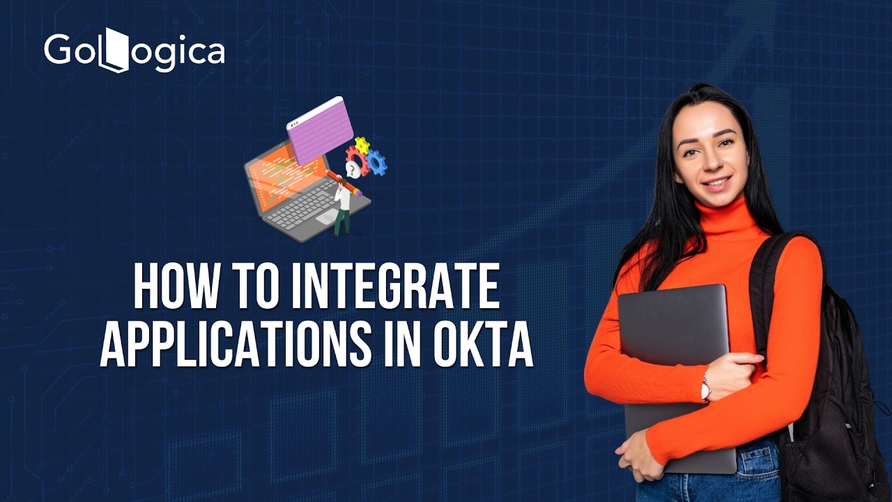 How to Integrate Applications in Okta Step-by-Step 🔐 | Okta Application Integration | GoLogica