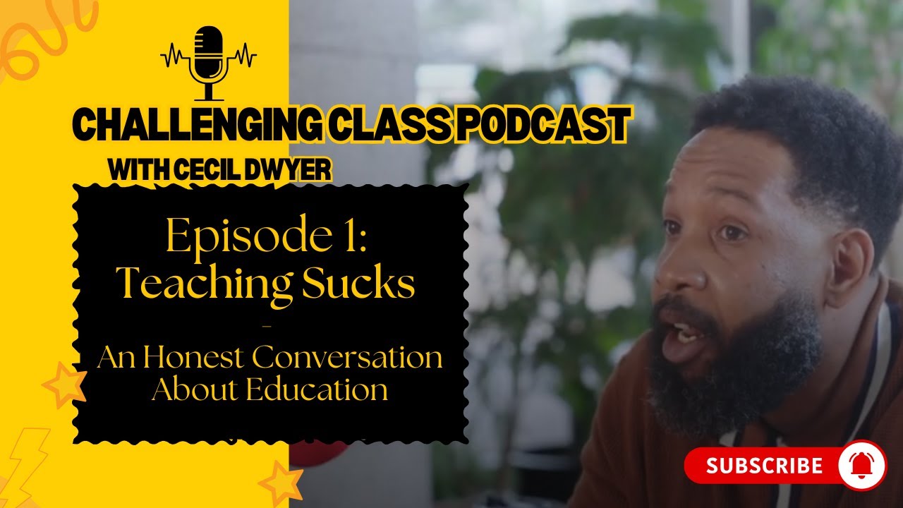 S1 E1: Teaching sucks - An Honest Conversation About Education