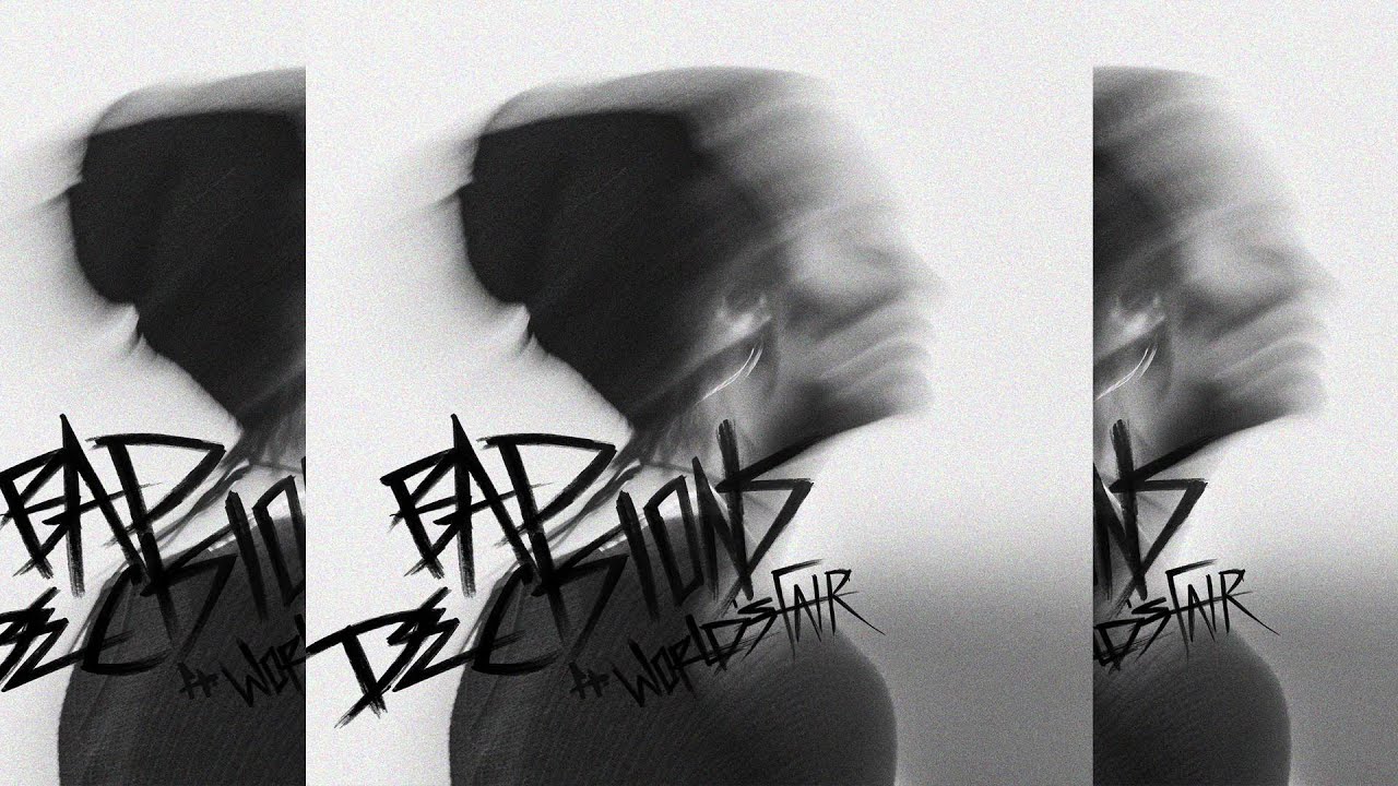 Bad Decisions (Ft. World's Fair) - Moxie Raia