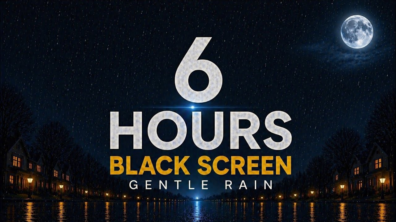 6 Hours Gentle Rain Sounds 🌧️ Black Screen for Deep Sleep & Relaxation