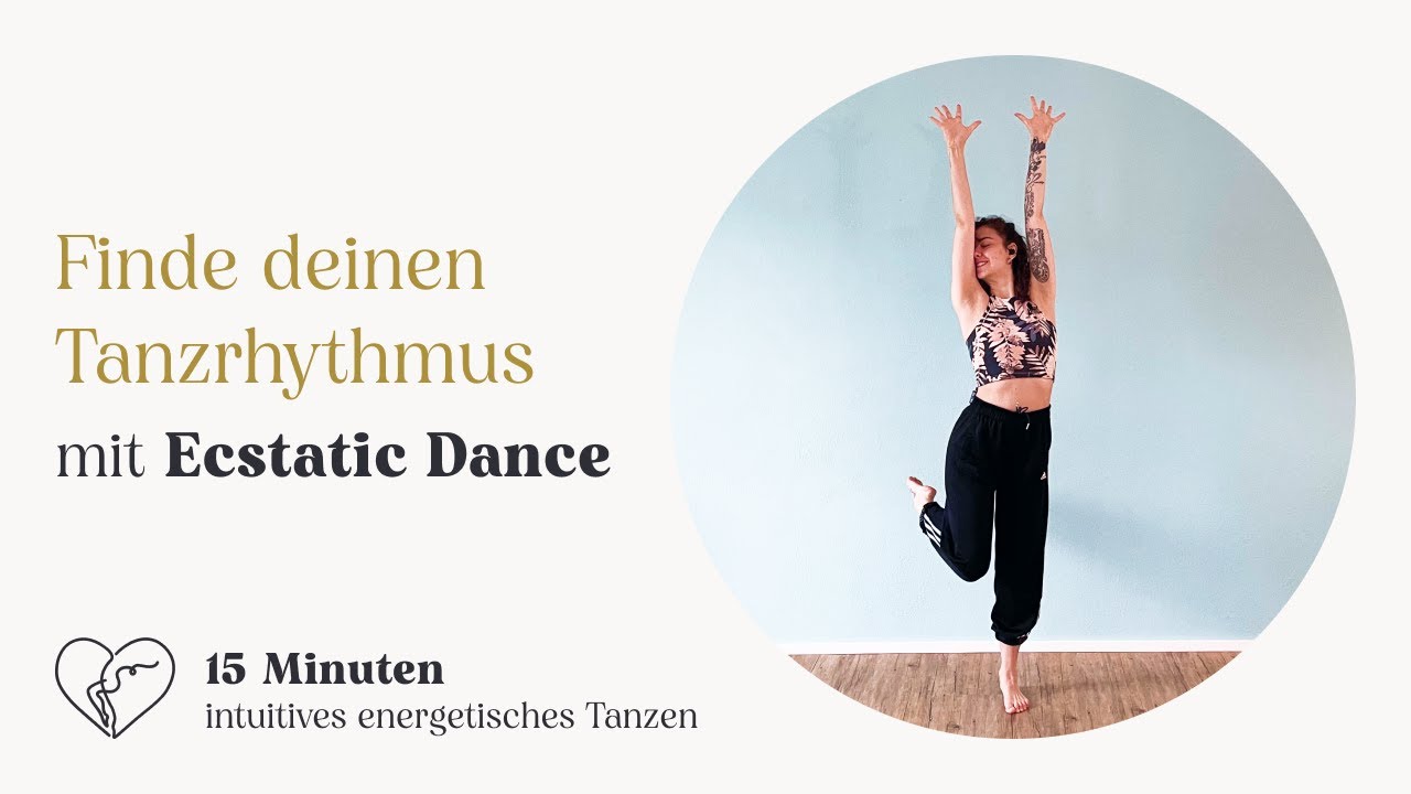 Finde deinen eigenen Tanzrhythmus | 15 Minuten Ecstatic Dance | intuitives energetisches Tanzen