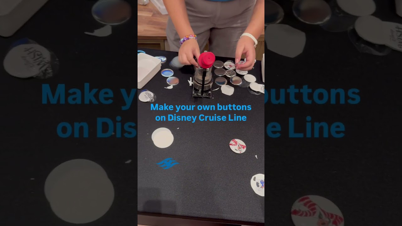 Free Family Activity: make your own buttons on Disney Cruise Line