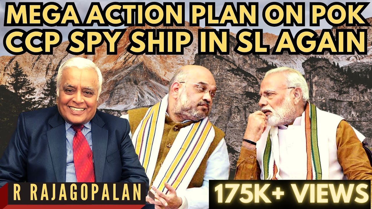 R Rajagopalan &bull; Mega plan działań w PoK &bull; Kompania D reaktywuje LTTE? &bull; Statek szpiegowski Komuni...