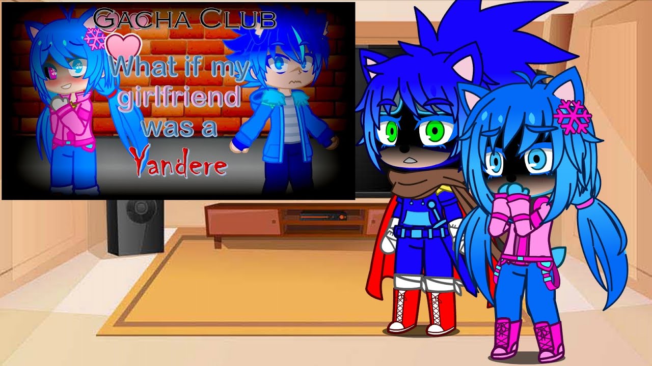 Sonic & Rebecca react to If my Girlfriend was a Yandere by MUI Sonicblaster67
