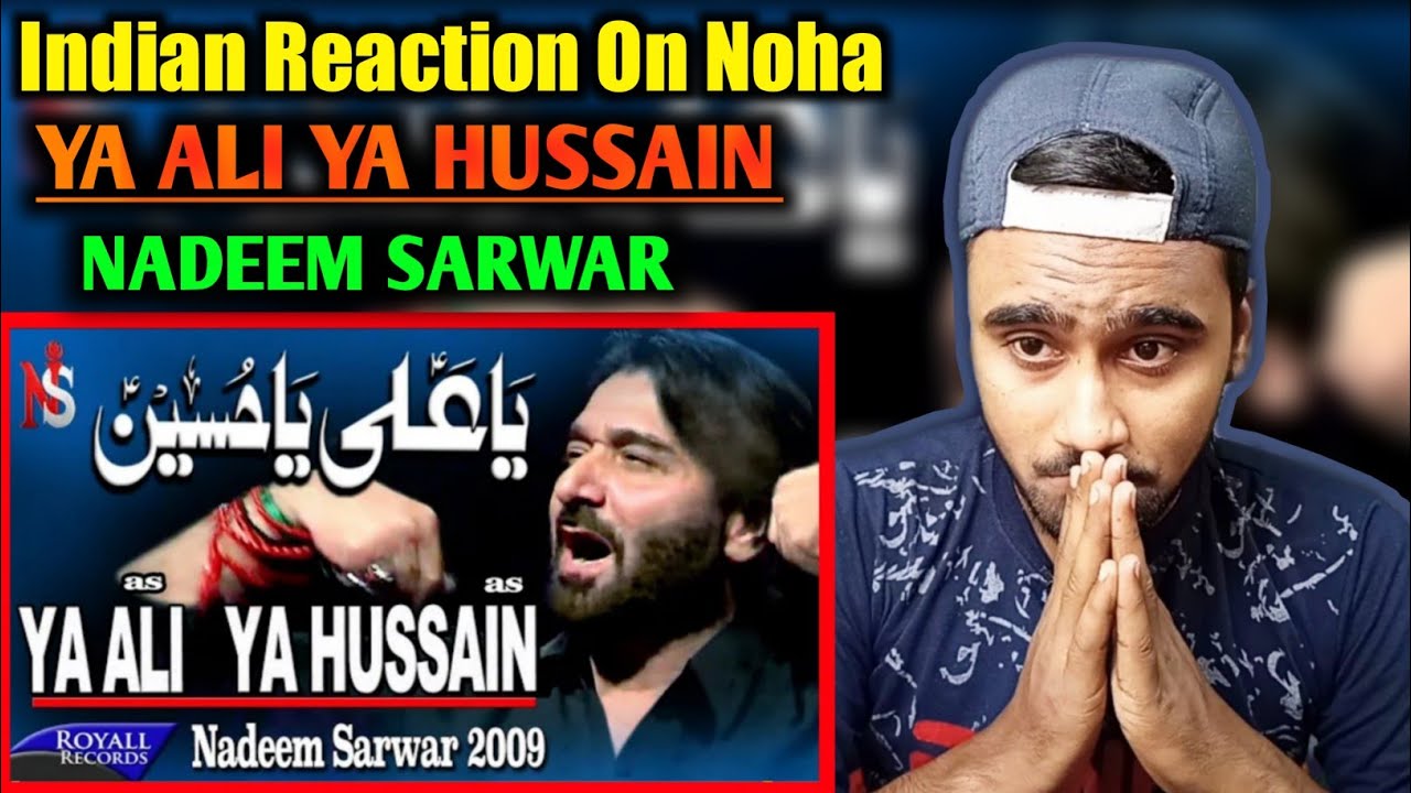 Indian Reacts To Ya Ali Ya Hussain | Nadeem Sarwar | Best Noha | Nohay Reactions | Muharram 2020 |