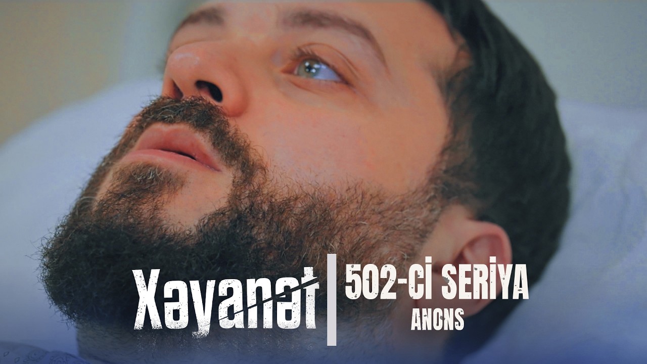 Xəyanət (3-cü mövsüm 502-ci Seriya)  ANONS