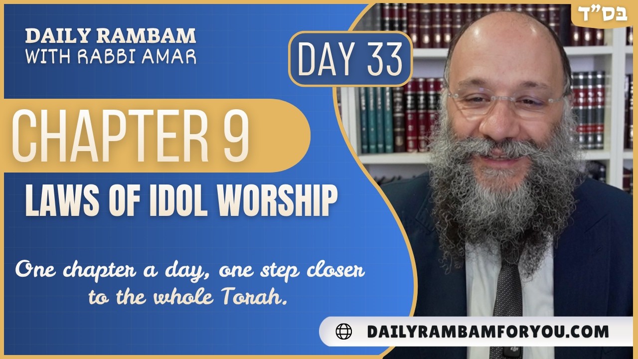 Laws of Idol Worship Rambam Chapter 9 | Daily Rambam For You | Rabbi Chay Amar