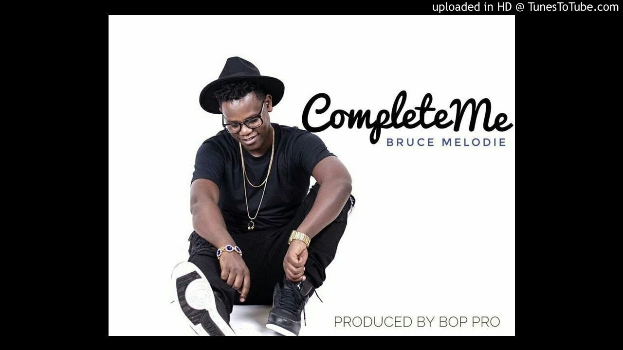 Complete me by Bruce Melody (Official Audio 2016)