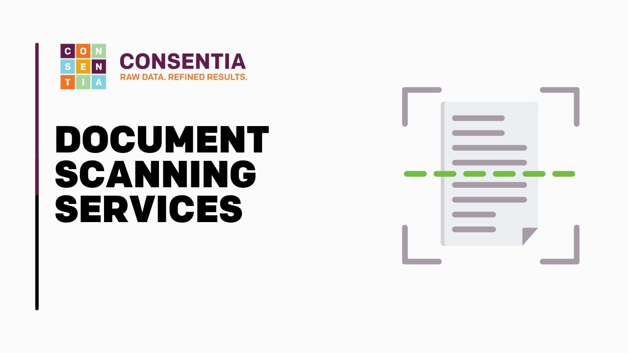 Consentia's Document Scanning Services Explained
