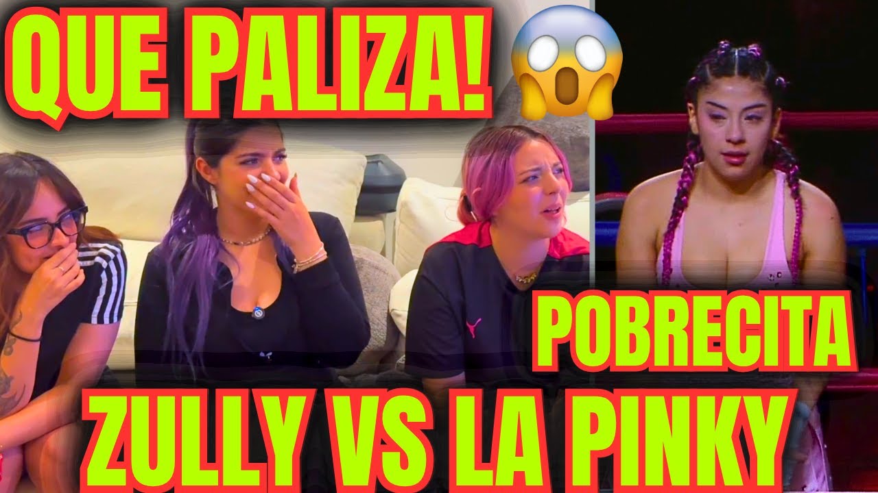 ZULLY VS LA PINKY🥊LA MAYOR PALIZA DE LA NOCHE DORADA REACCION✨COMPLETO