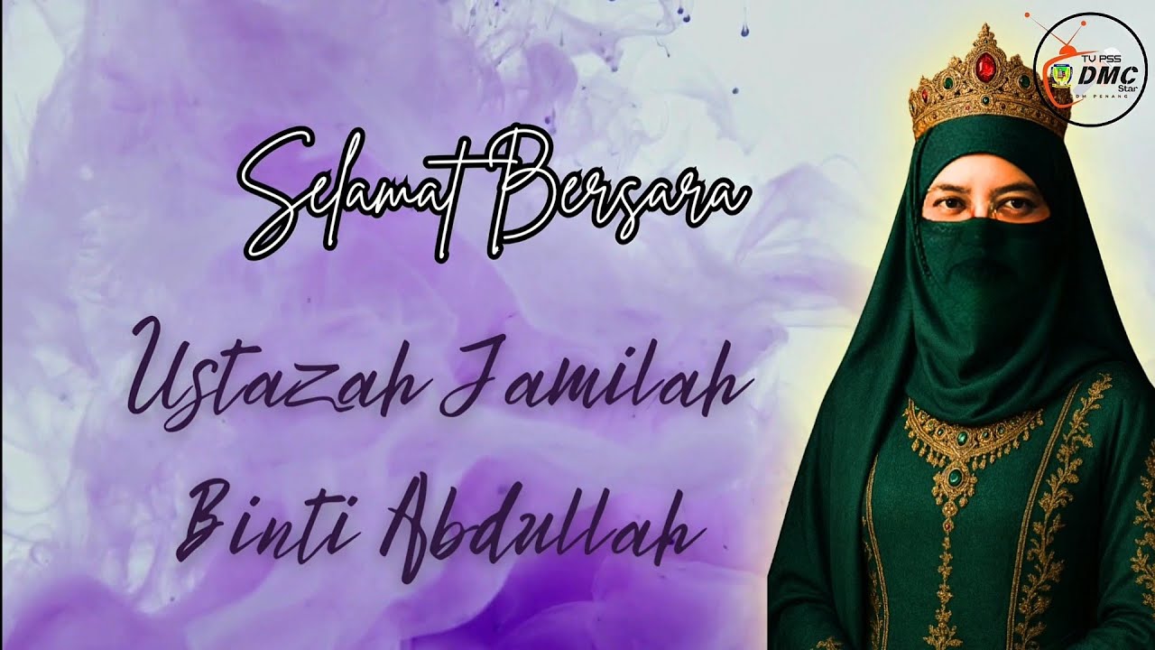 VIDEO PERSARAAN USTAZAH JAMILAH KTEDM 2025