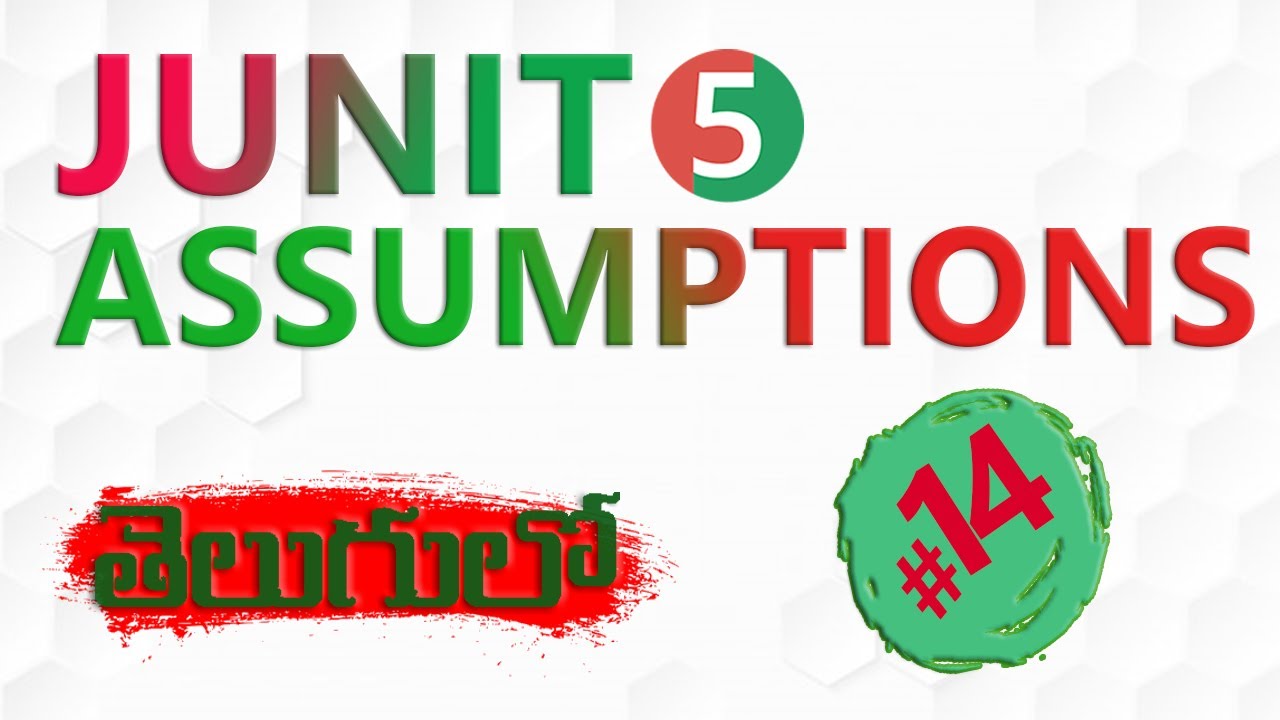 JUNIT5 ASSUMPTIONS