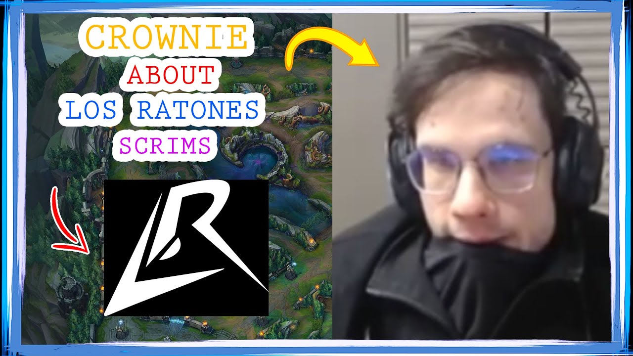 CROWNIE About LOS RATONES SCRIMS Situation 🤔