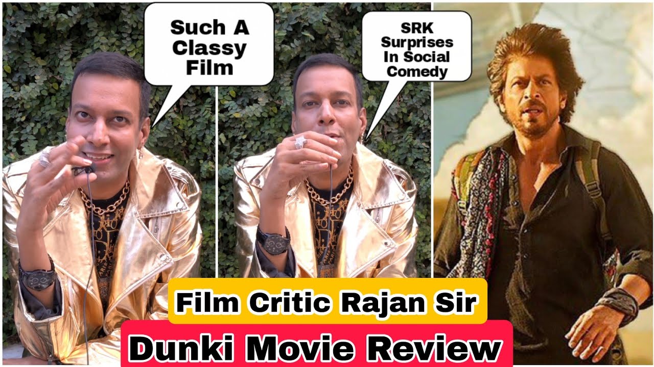Dunki Movie Review By Film Critic Rajan Sir