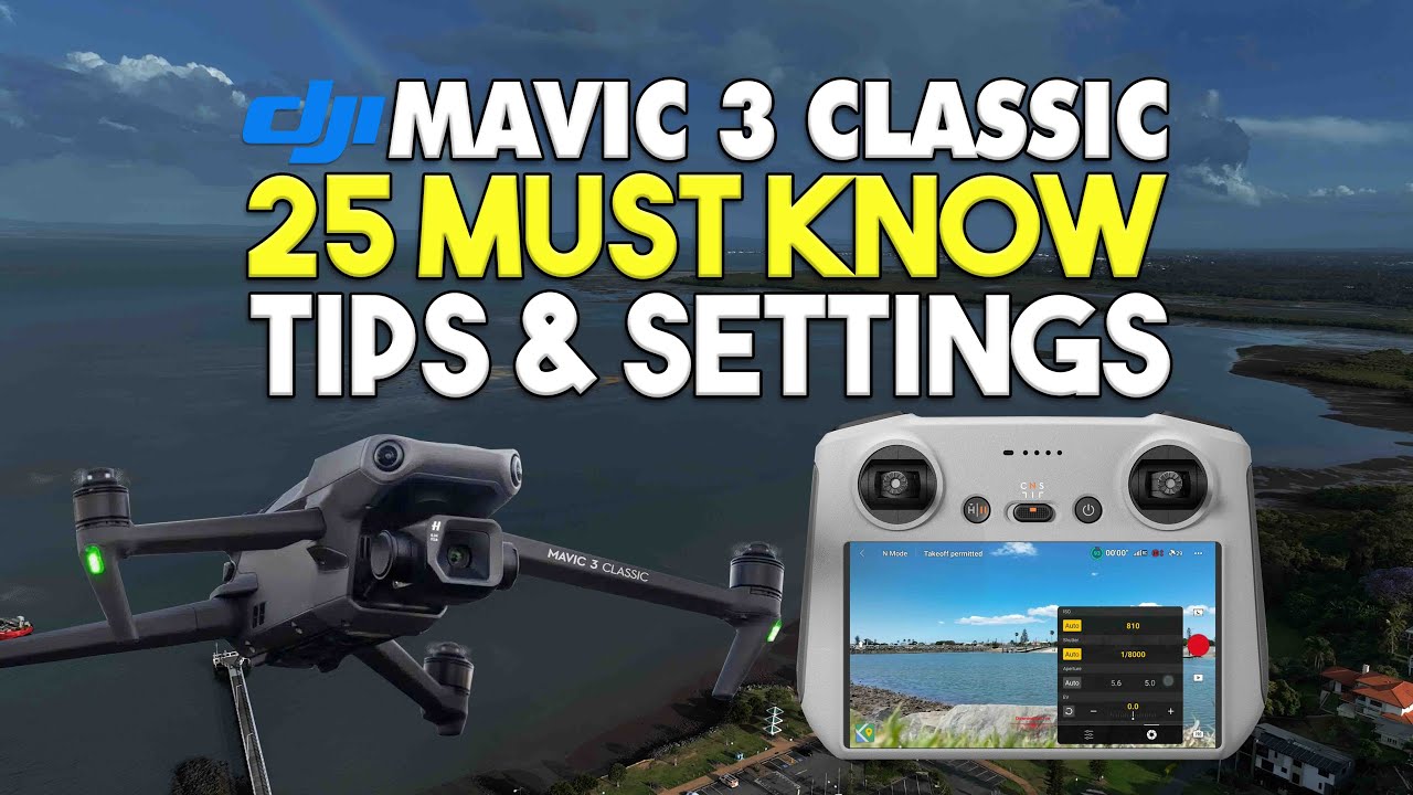 25 ОБЯЗАТЕЛЬНЫХ СОВЕТОВ И НАСТРОЕК ДЛЯ DJI Mavic 3 Classic | DansTube.TV