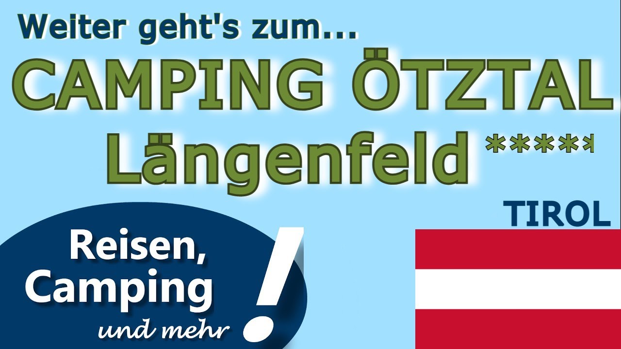 Camping Ötztal Längenfeld (Tirol / Österreich) | Vorstellung und ReiseVLOG