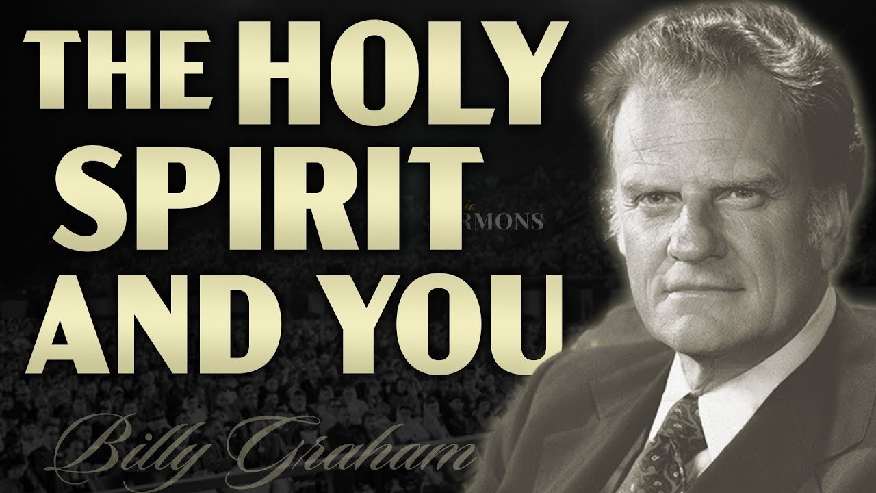 The Holy Spirit and You | Billy Graham's Message