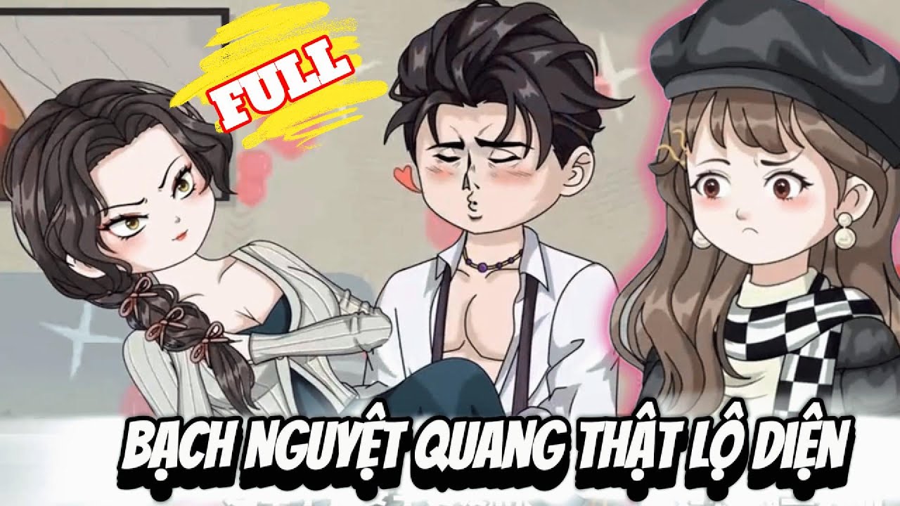 FULL Version : Bạch Nguyệt Quang Thật Lộ Diện - Cỏ Xanh Sub