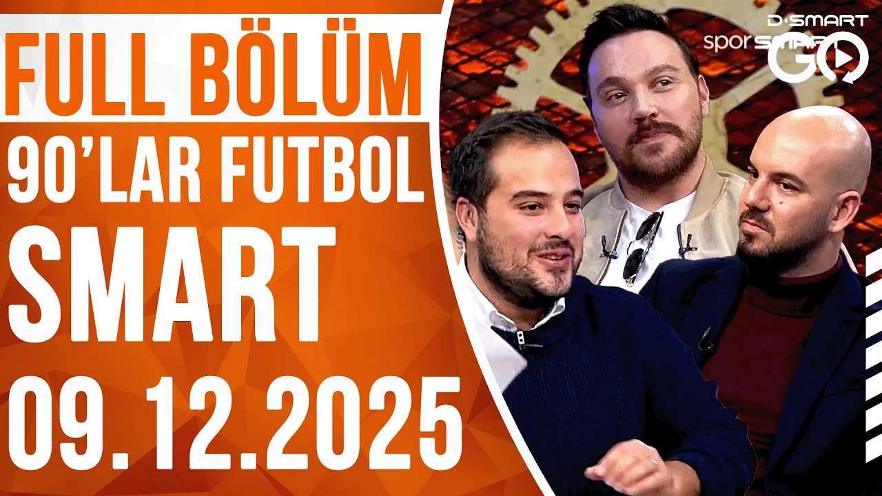 90'lar Futbol Smart 46. Bölüm | Konuğumuz; Sinan Akçıl | 09.12.2025
