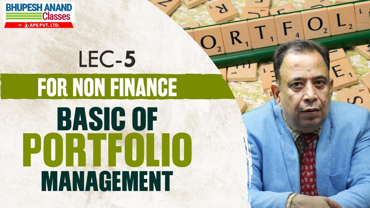 Lecture number 5 // Basic of Portfolio Management  For Non Finance