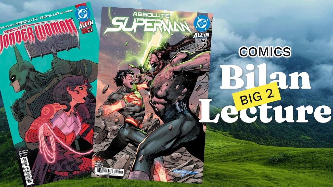 Bilan Lecture #13 – Part 1 | Grosse semaine DC & Marvel (Absolute, KO…)