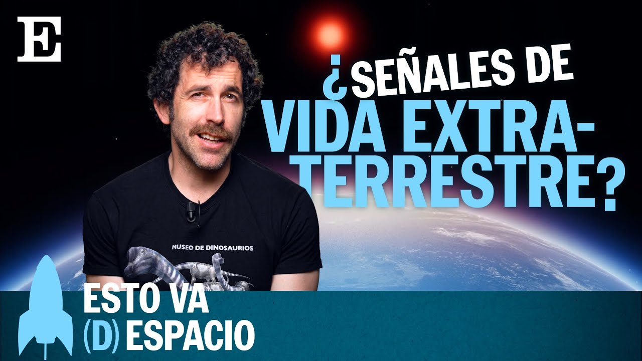 CIENCIA | &iquest;Evidencia de vida extraterrestre en un exoplaneta? | EP 33 | Esto va (D)espacio | EL PA&Iacute;S