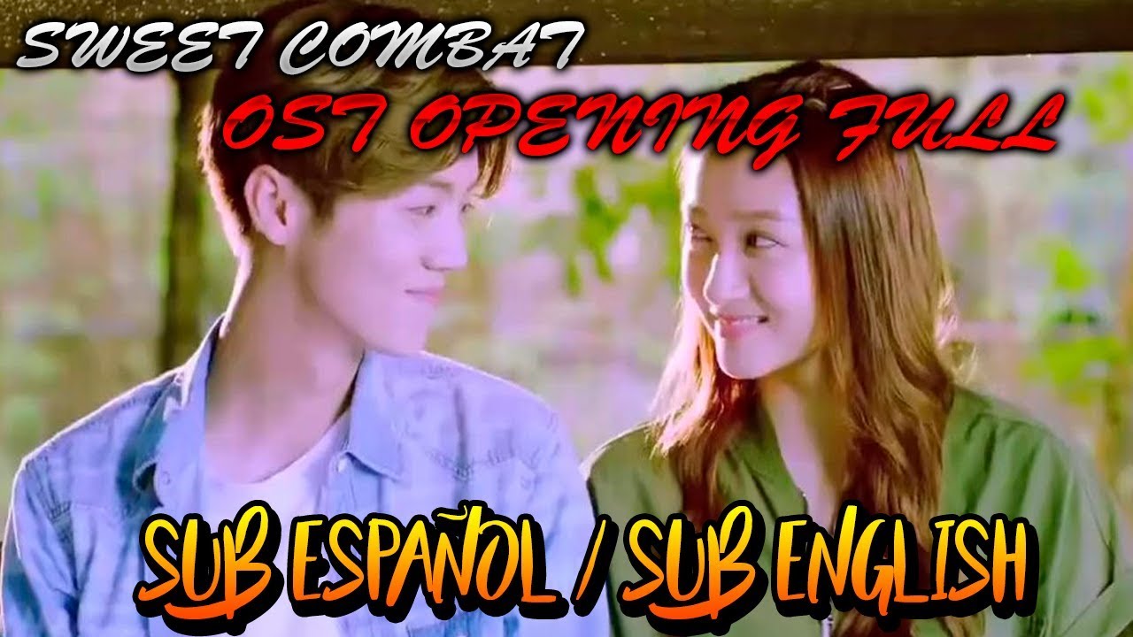 SWEET COMBAT OST OPENING - [A Fearless Tomorrow] Subtitulada en español / English subtitles