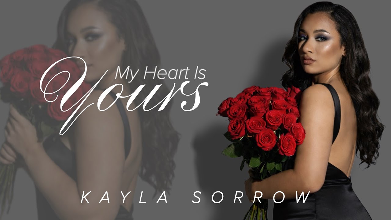 My Heart Is Yours - Kayla Sorrow (W/Lyrics) 