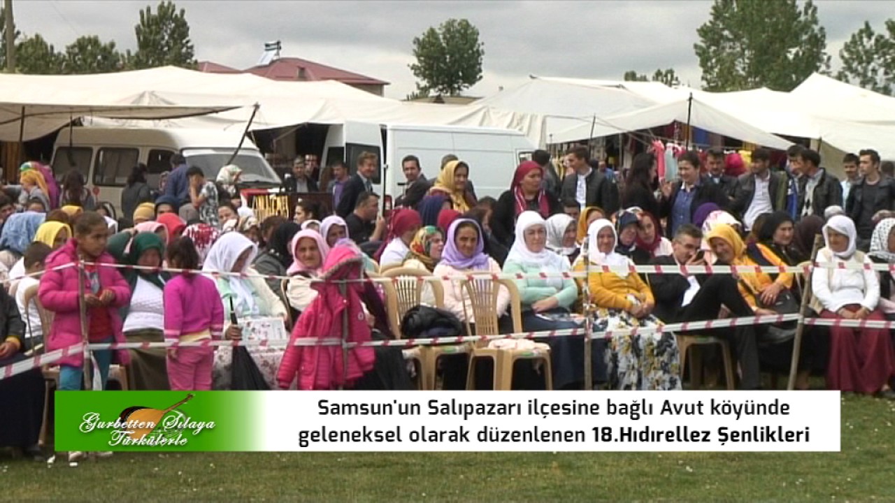Gurbetten Sılaya Avut Hıdırellez Şenlikleri Bölüm 1
