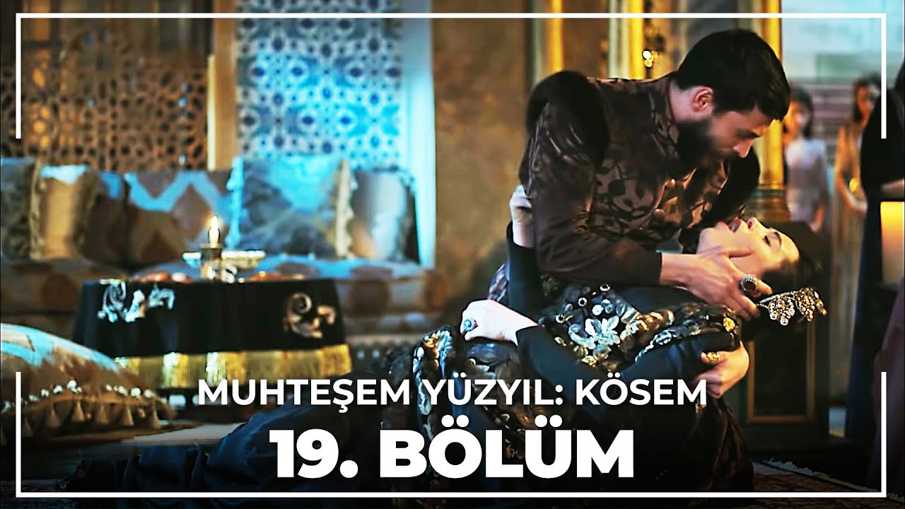 Muhteşem Yüzyıl: Kösem 19.Bölüm (HD)