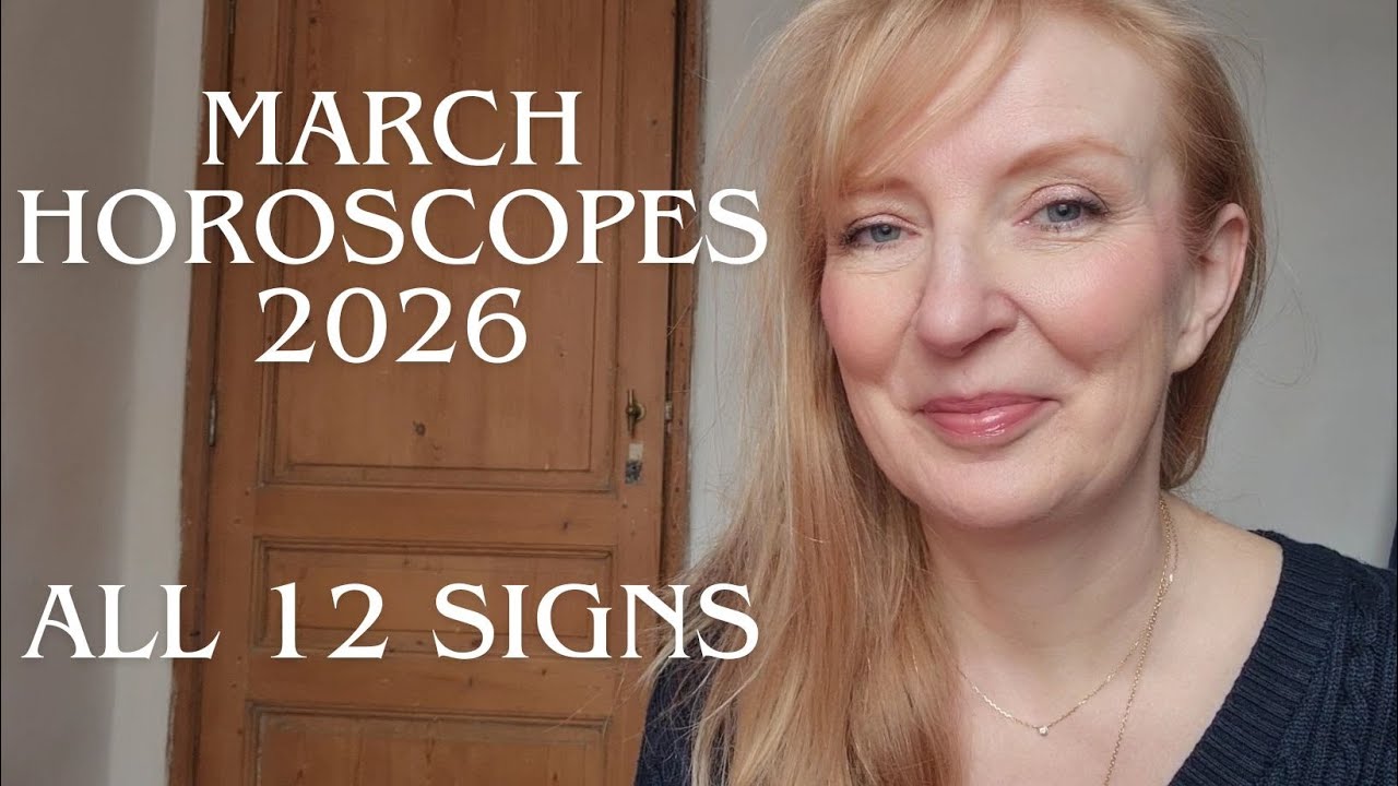March 2026 horoscopes ALL 12 SIGNS