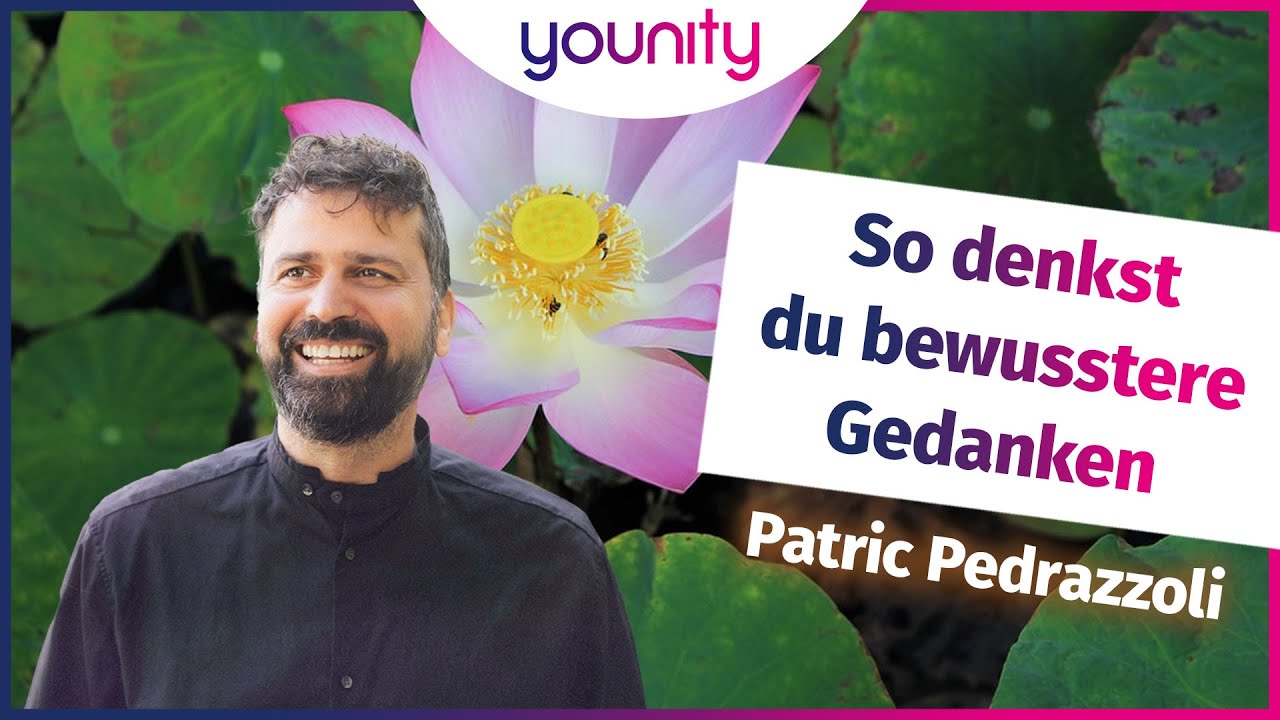 So denkst du bewusstere Gedanken 😇| Patric Pedrazzoli