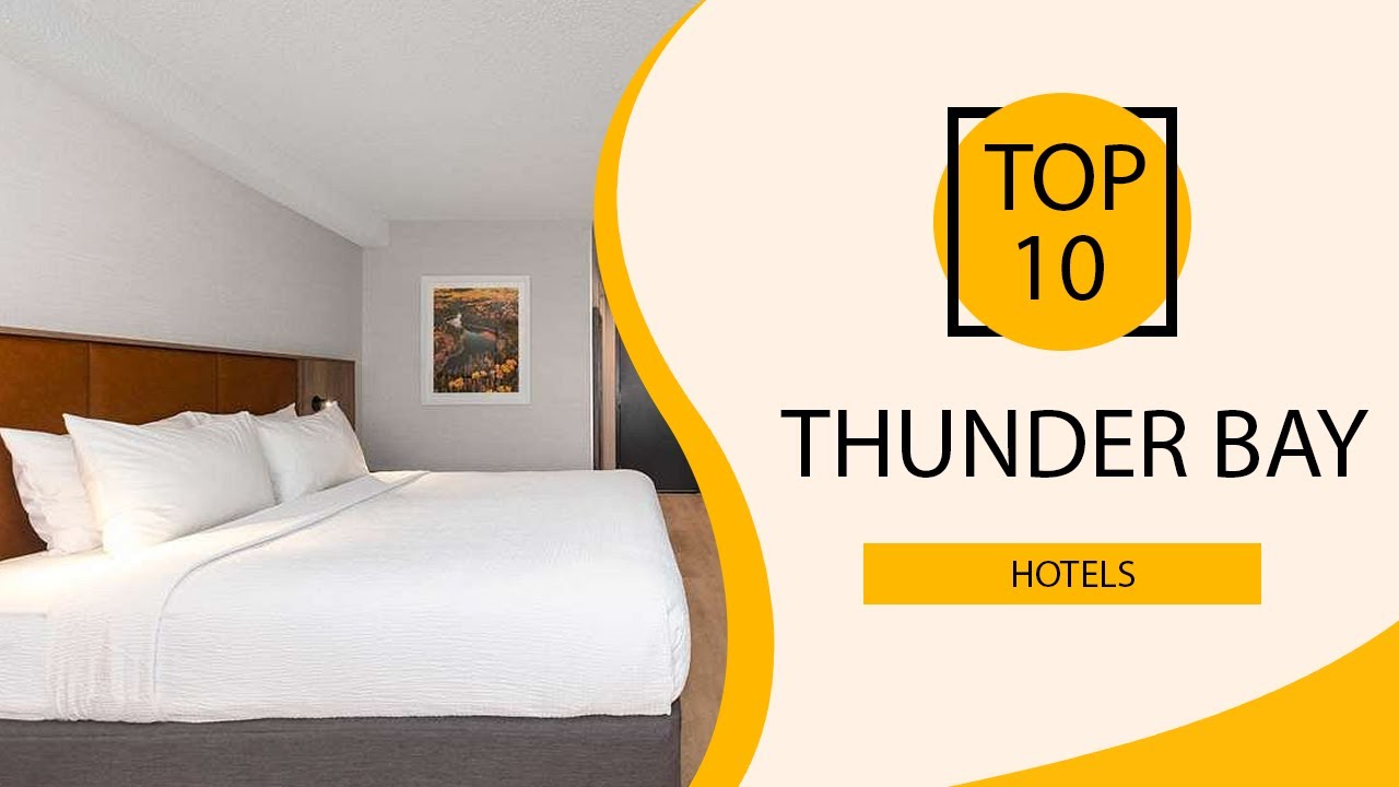 Top 10 Best Hotels to Visit in Thunder Bay | Canada - English