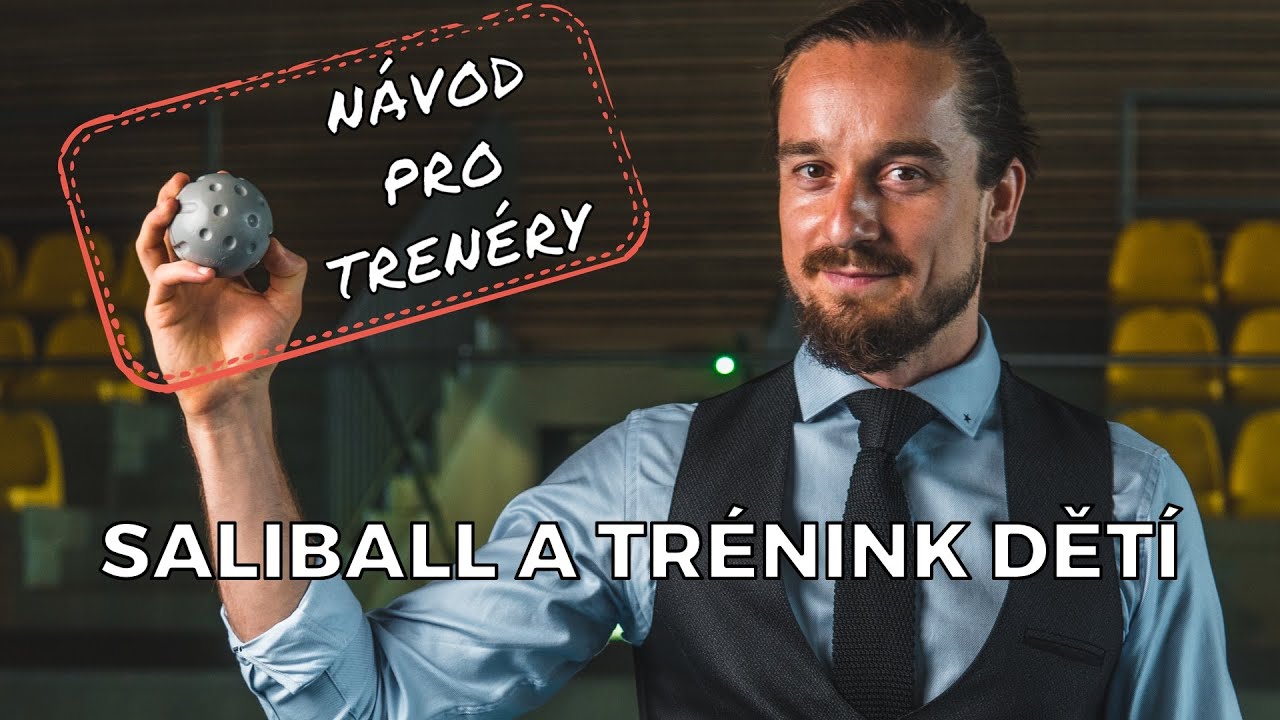 Saliball a TRÉNINK DĚTÍ (NÁVOD pro TRENÉRY představuje Pavel Brus)