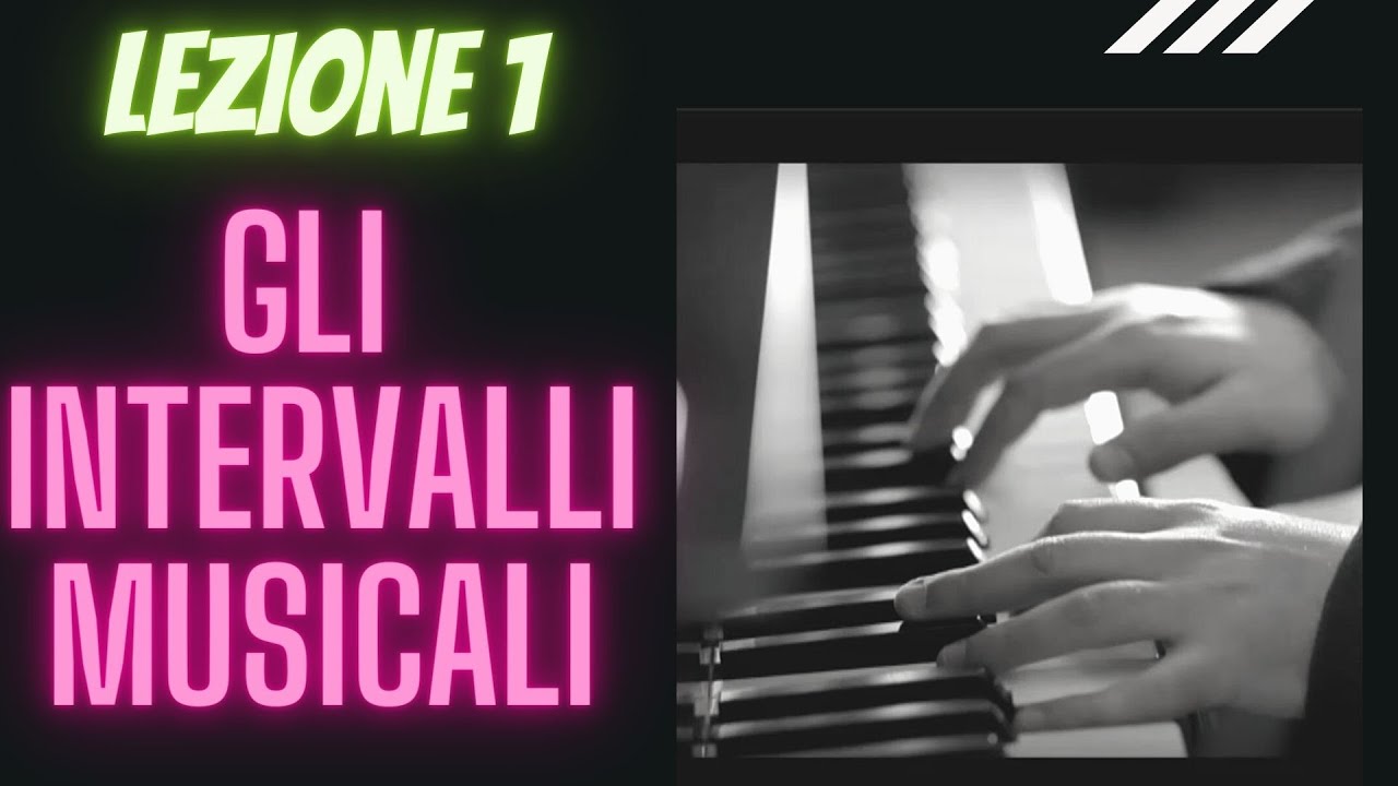 #1 Cosa sono GLI INTERVALLI MUSICALI  - piano tutorial - corso di pianoforte moderno