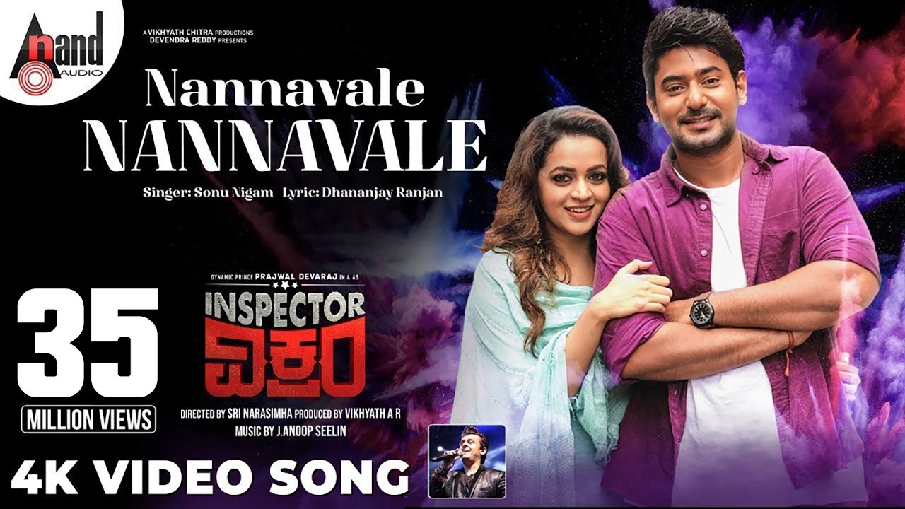 Inspector Vikram | Nannavale | 4K Video Song | Sonu Nigam |Prajwal Devaraj |Bhavana |J.Anoop Seelin