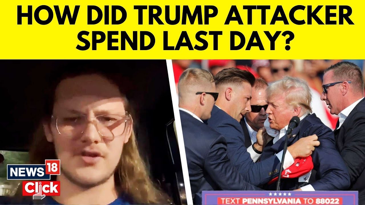 Donald Trump News | How Thomas Matthew Crooks Spent His Last Day Of Life | US News | News18 | N18G