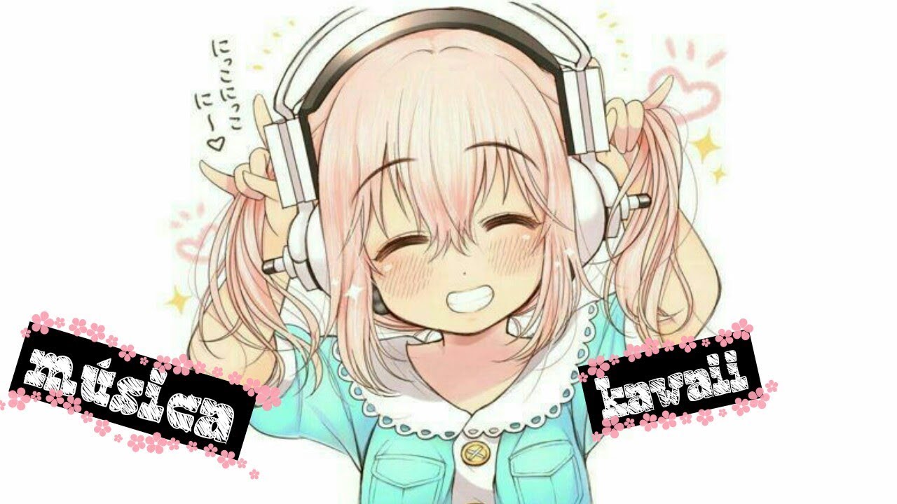 AS MÚSICAS MAIS KAWAII 😻😻 #comoserkawaii