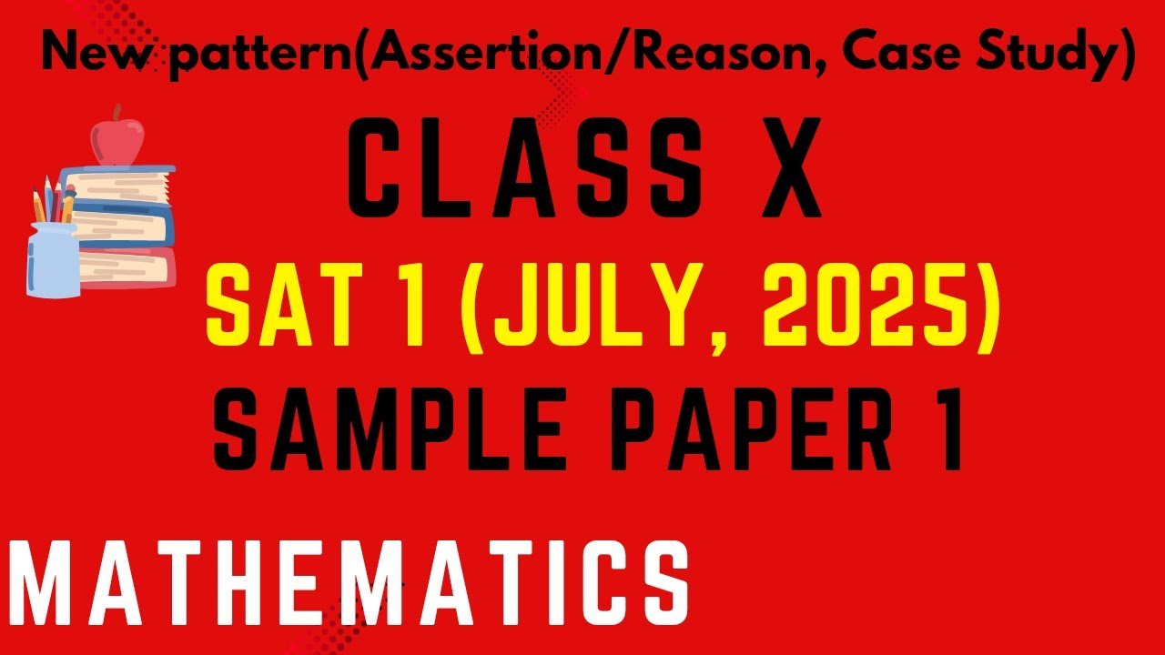 Ultimate 10th Class Board Exam Prep : Top Questions for SAT 1(1 August, 2025)