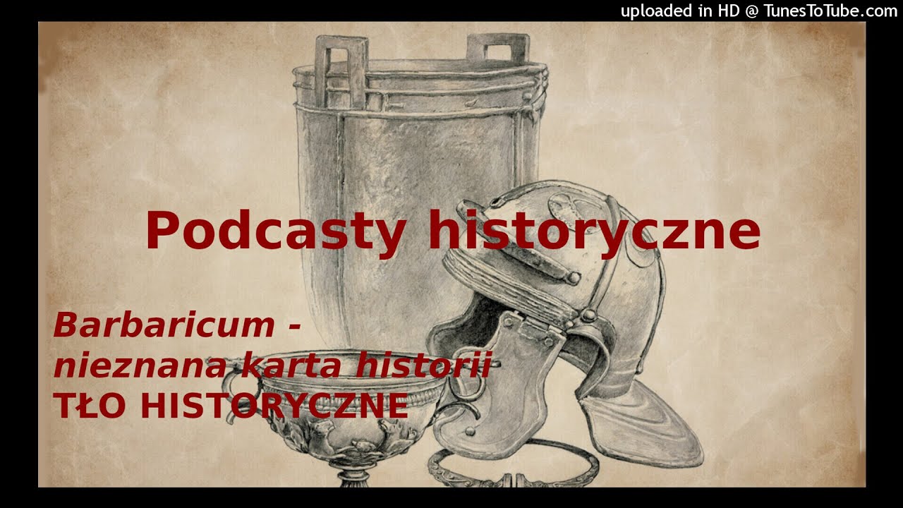 Barbaricum - nieznana karta historii - Tło historyczne