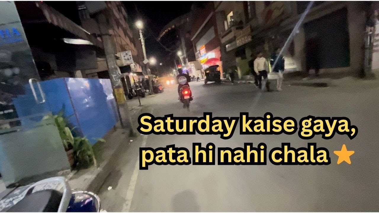 Saturday kaise gaya, pata hi nahi chala ⭐