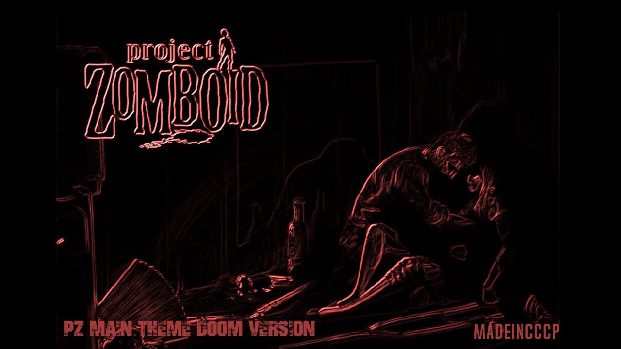 Project Zomboid - Main Theme |DOOM Version|
