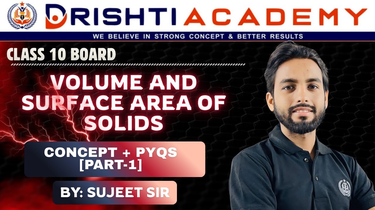 Surface Area & Volume | Class 10 | Complete Concept & Numericals DRISHTI ACADEMY 