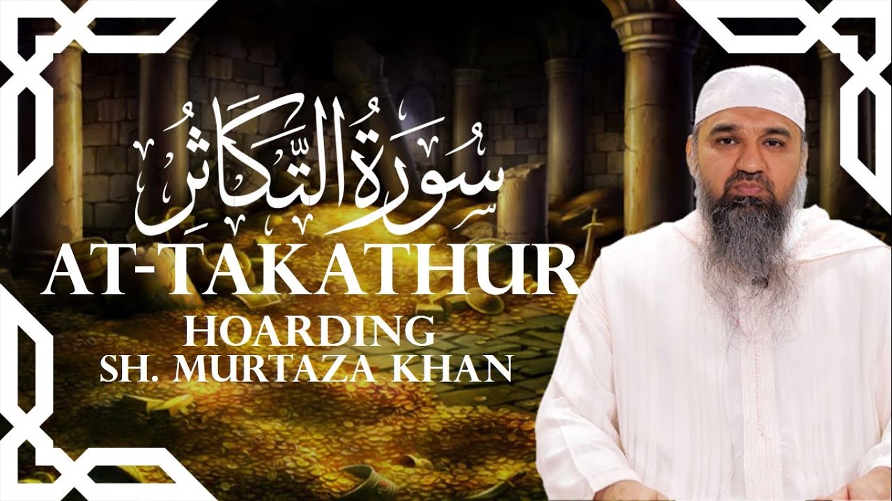 Surah At-Takathur | Sh Murtaza Khan 2021 | HD