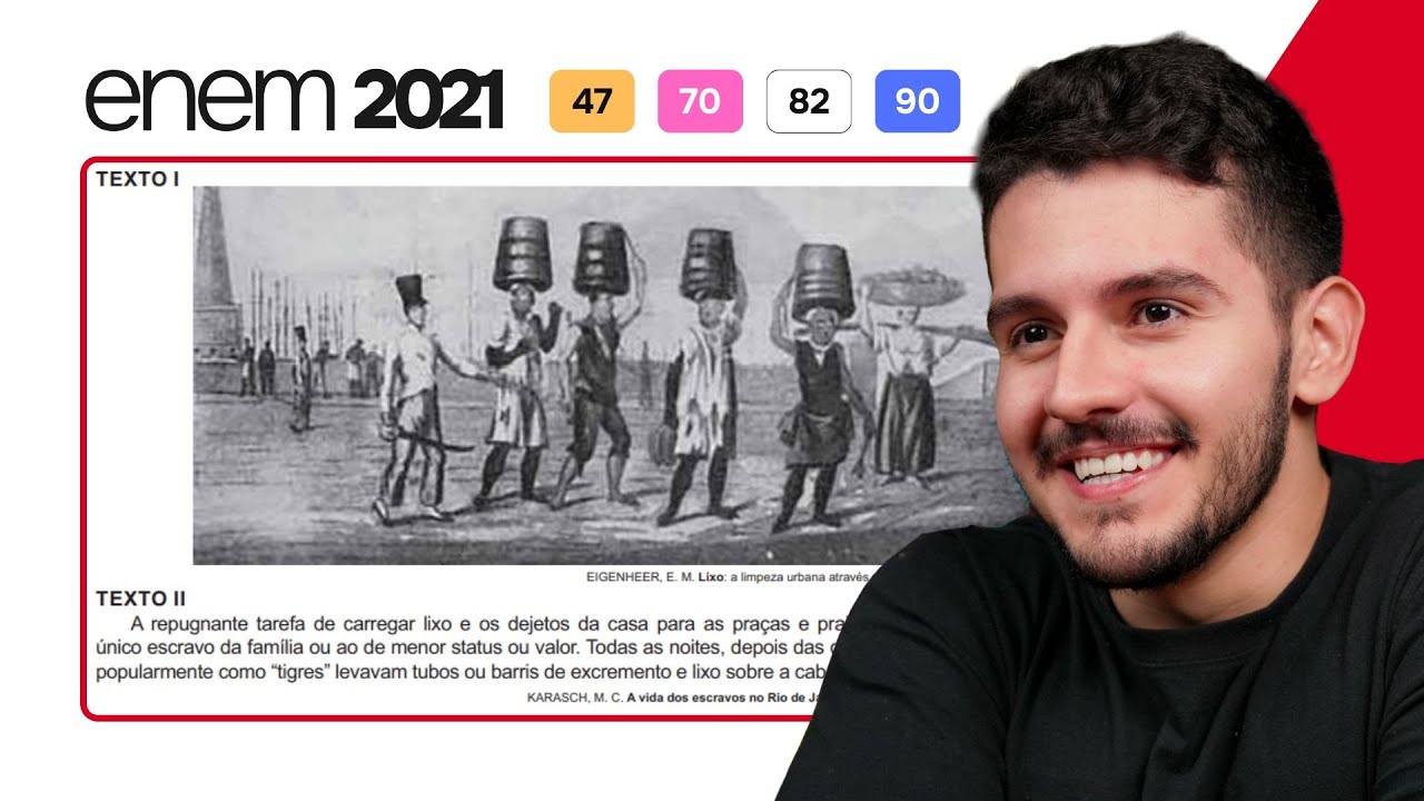 ENEM 2021 - A repugnante tarefa de carregar lixo e os dejetos da casa para as praças e praias era