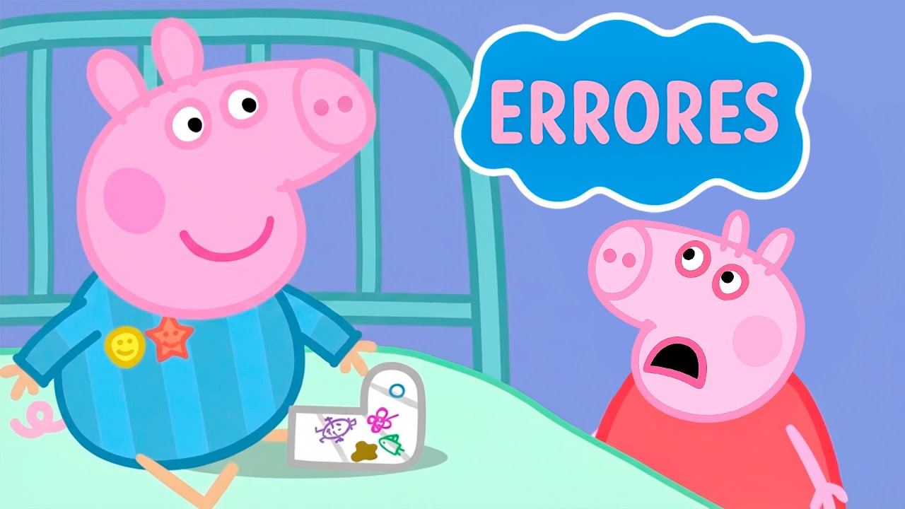LOS PEORES ERRORES EN PEPPA