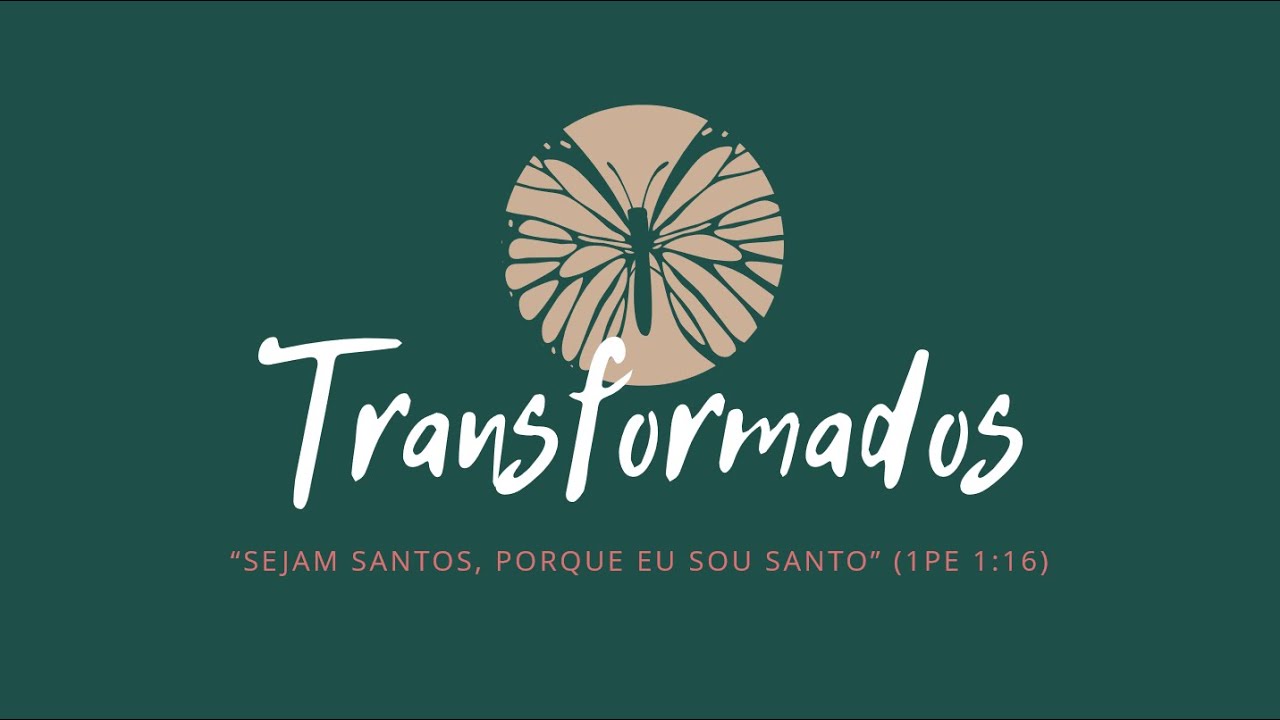 Série Transformados - Mensagem que Transforma - Pr. Marcio José (Parte 2)