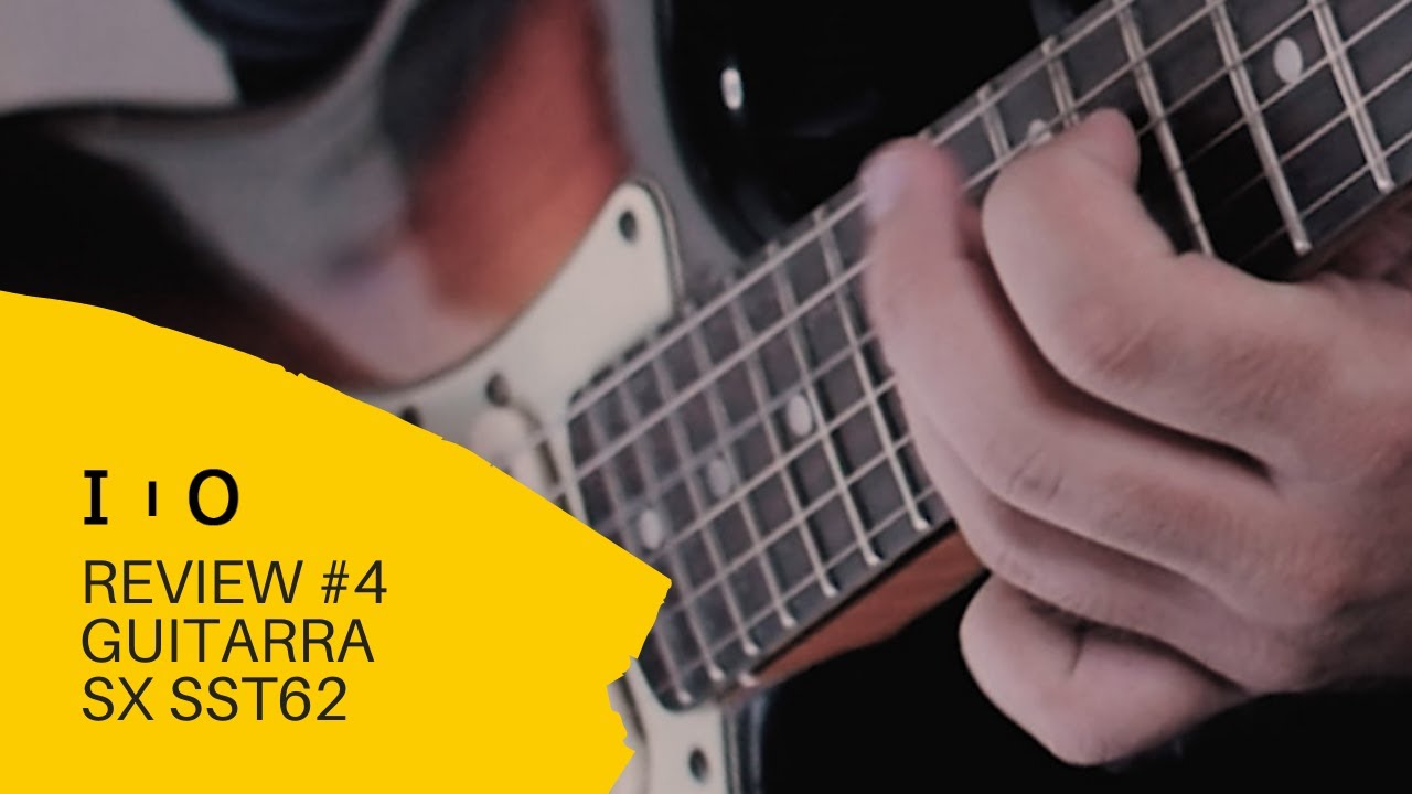 REVIEW #4 - Guitarra SX SST62 - Strato