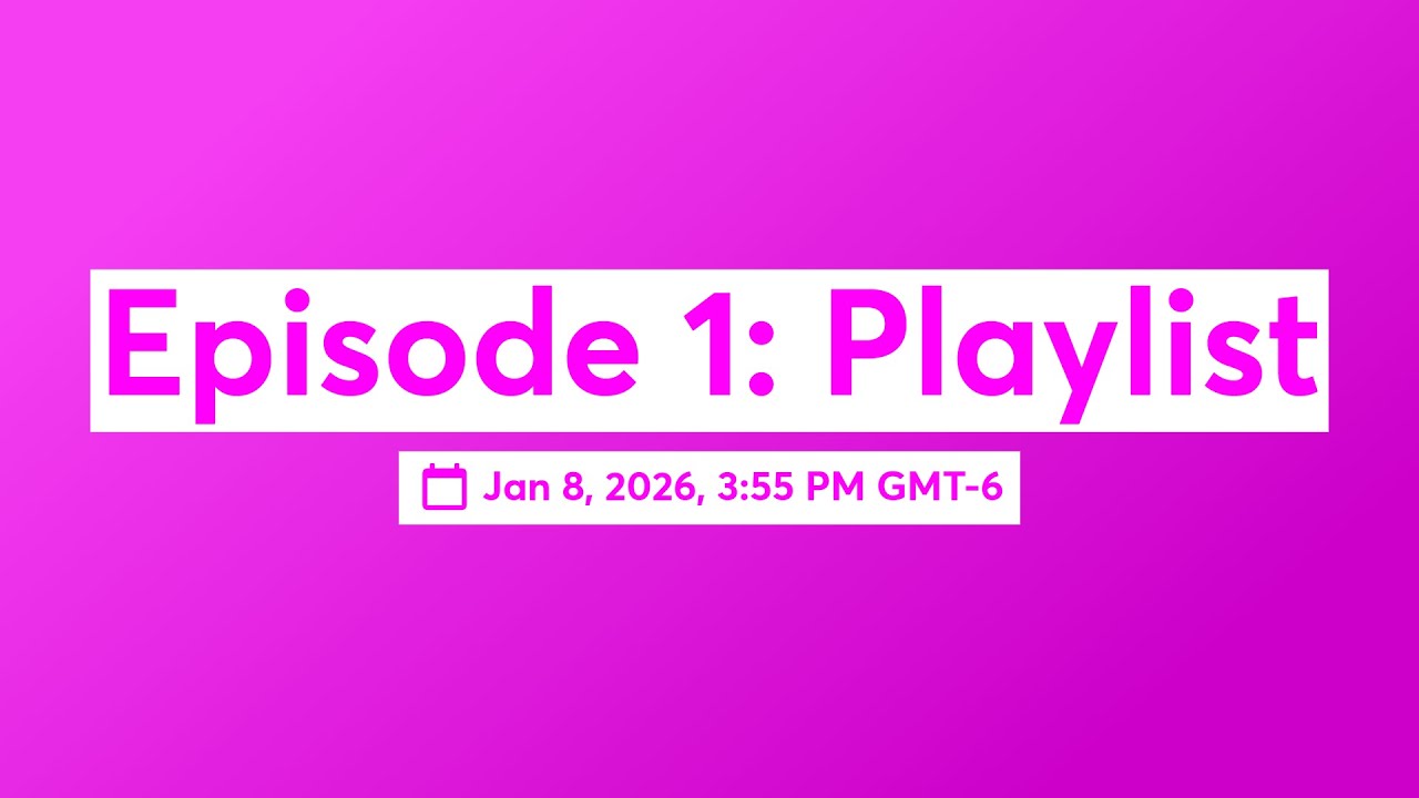 Episode 1: Playlist