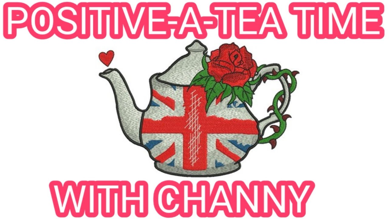 Positive-A-Tea Time with Channy and Friends